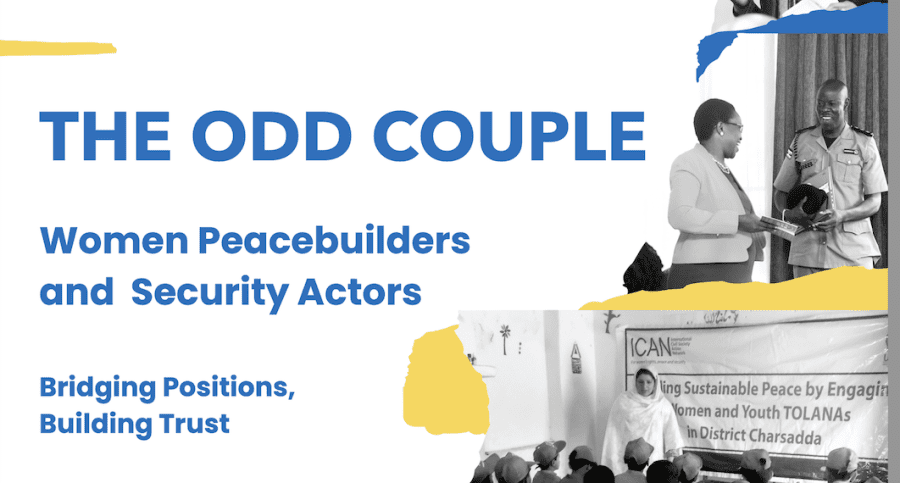 The Odd Couple: Women Peacebuilders and Security Actors Bridging Positions, Building Trust