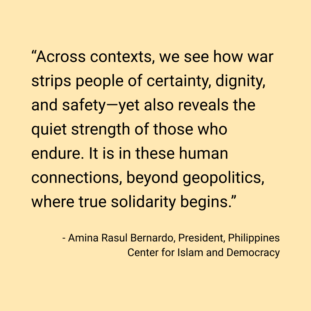 Quote on a pale yellow background about war and human resilience; attribution reads 'Amina Rasul Bernardo, President, Philippines Center for Islam and Democracy'